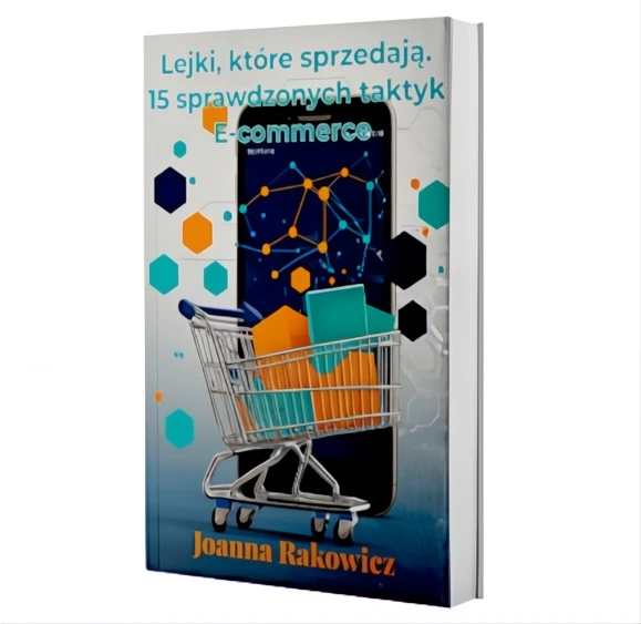 Lejki, które sprzedają. 15 sprawdzonych taktyk E-commerce. Recenzja