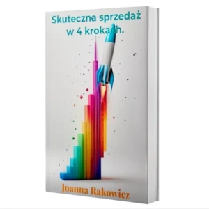 Skuteczna sprzedaż w 4 krokach. Psychologia sprzedaży dla początkujących